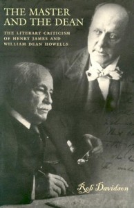 The Master and the Dean: The Literary Criticism of Henry James and William Dean Howells